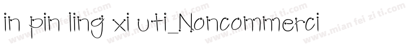 in pin ling xi uti_Noncommercial字体转换